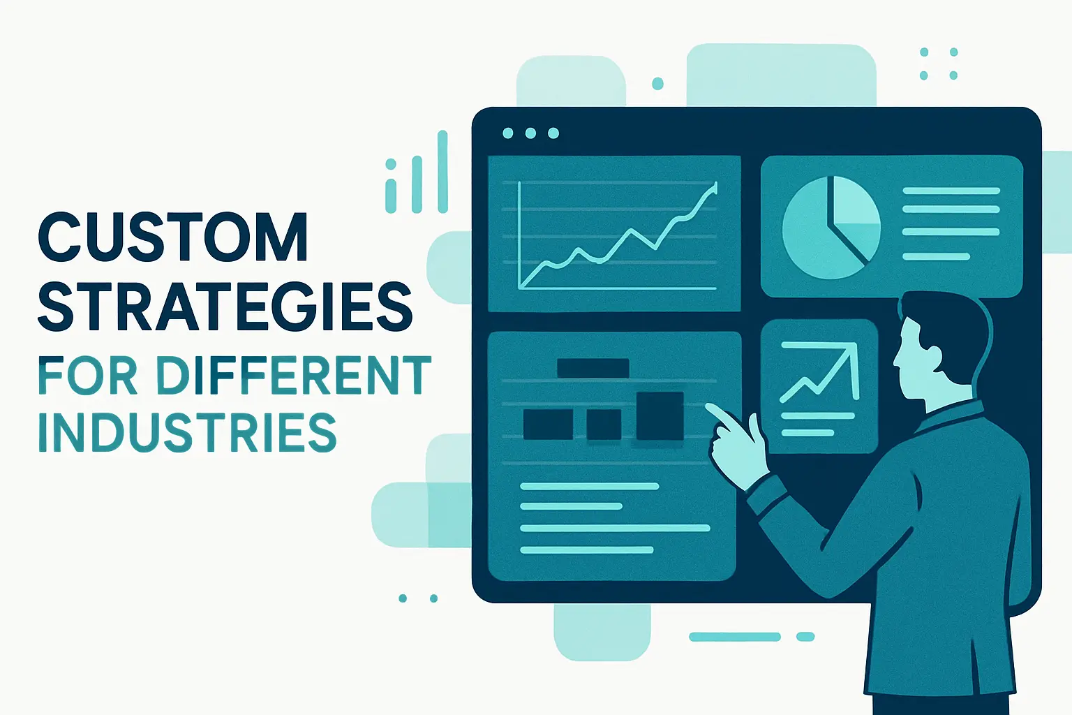 Custom Strategies for Different Industries
