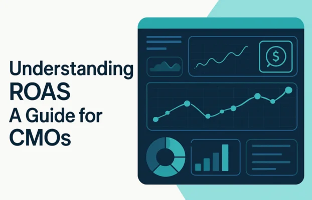 Understanding ROAS: A Guide for CMOs